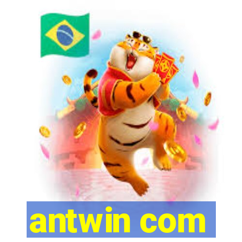 antwin com